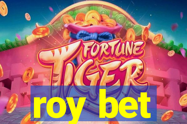 roy bet